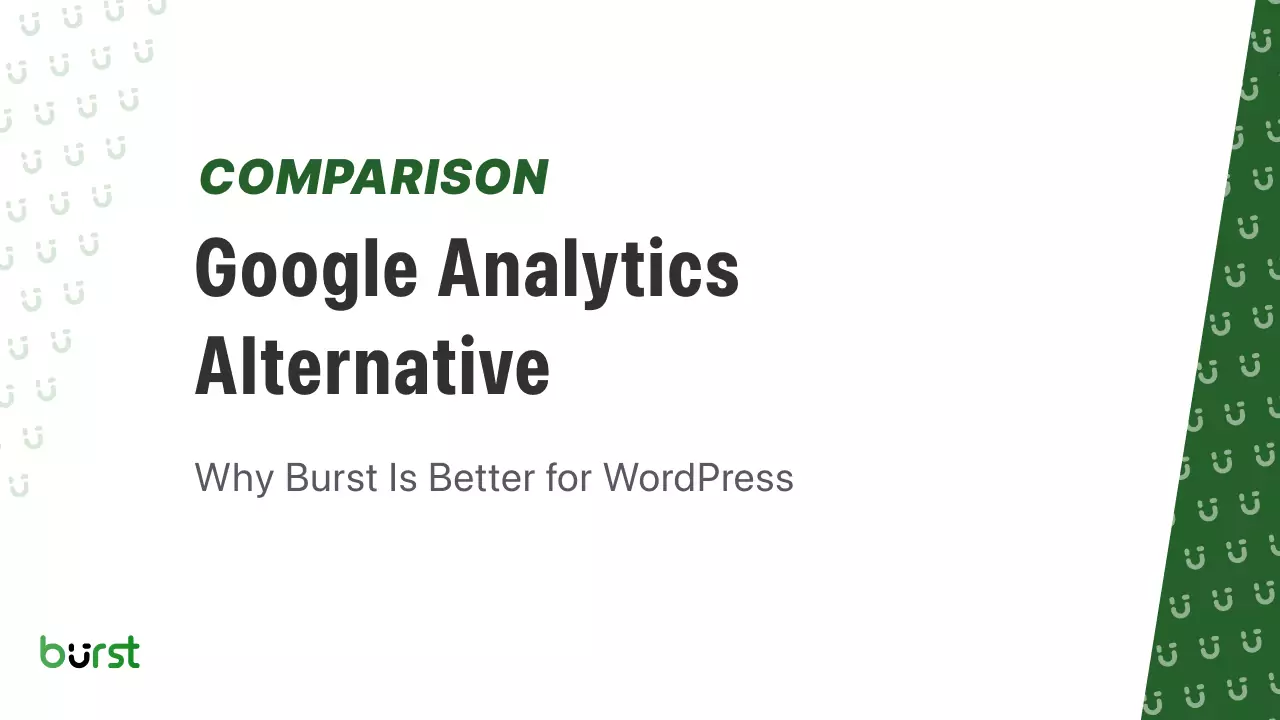 Google Analytics alternative, why Burst is better for WordPress